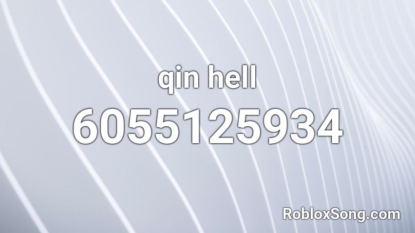 qin hell Roblox ID