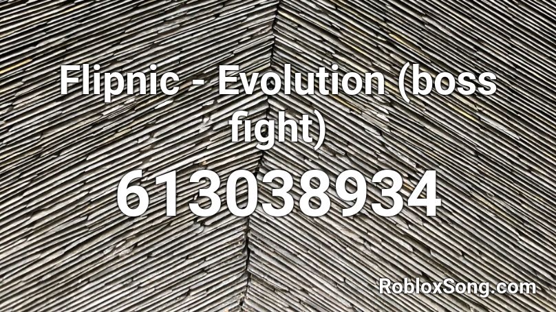 Flipnic - Evolution (boss fight) Roblox ID