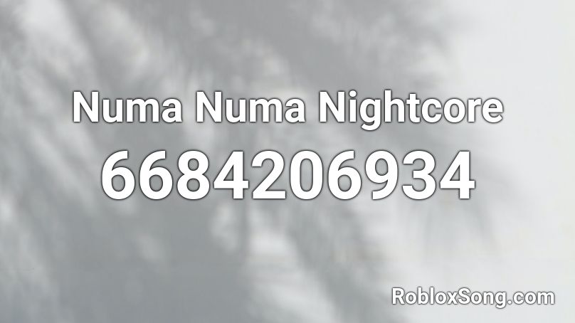 Numa Numa Nightcore Roblox ID