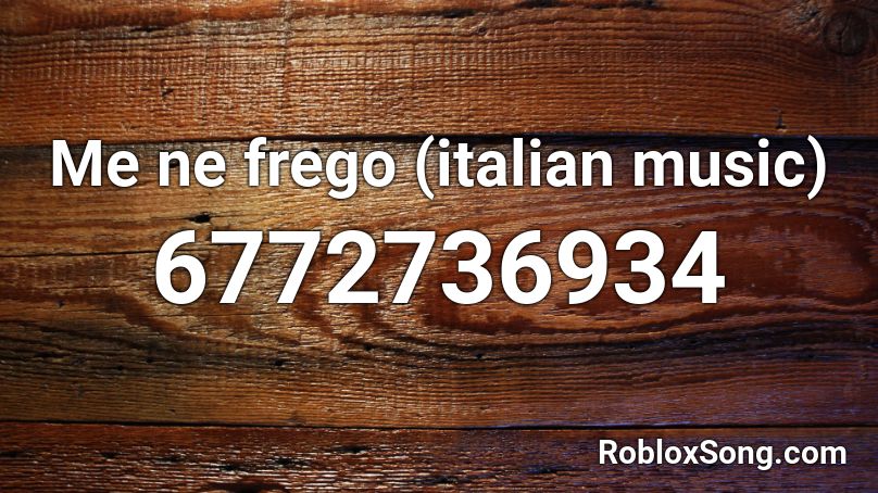 Me ne frego (italian music) Roblox ID