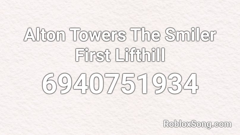 Alton Towers The Smiler First Lifthill Roblox ID