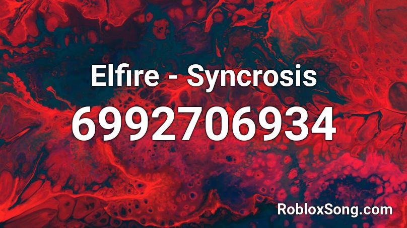 Elfire - Syncrosis Roblox ID