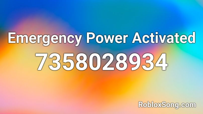 Emergency Power Activated Roblox ID