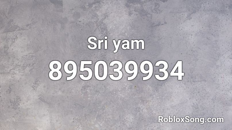 Sri yam Roblox ID