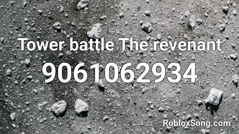 Tower battle The revenant Roblox ID
