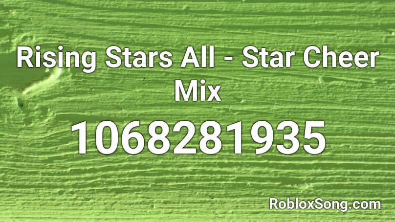Rising Stars All Star Cheer Mix Roblox Id Roblox Music Codes - roblox song mix