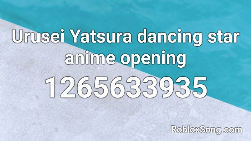 Urusei Yatsura dancing star anime opening Roblox ID