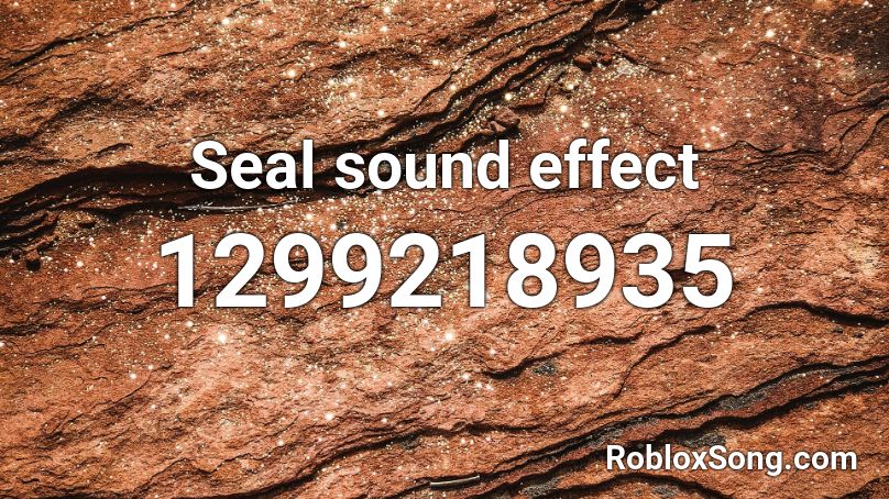 Seal sound effect Roblox ID