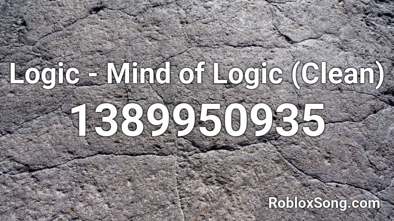 Logic - Mind of Logic (Clean) Roblox ID