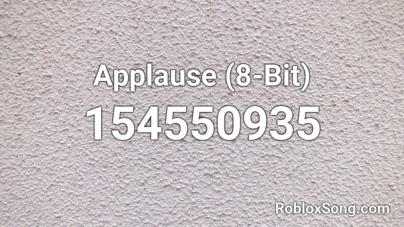 Applause (8-Bit) Roblox ID