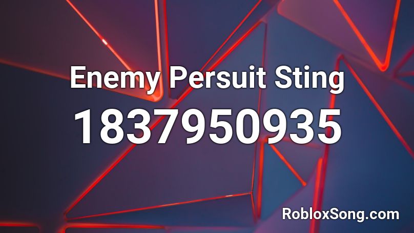 Enemy Persuit Sting Roblox ID