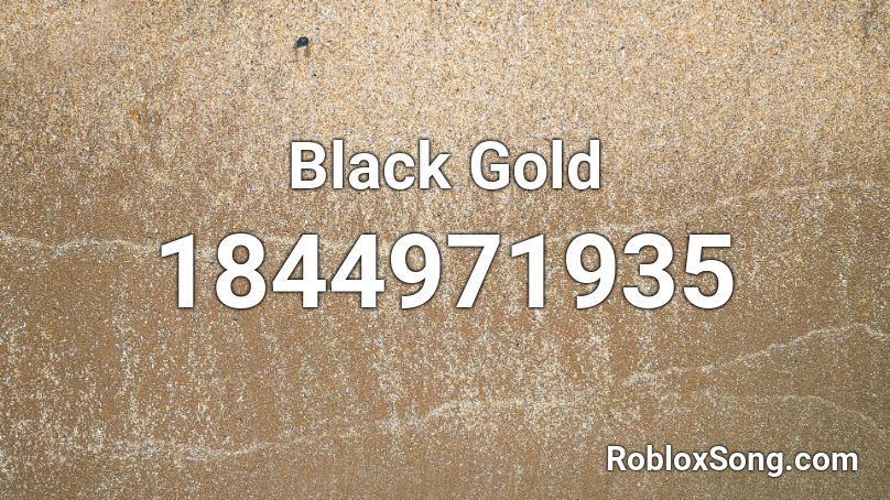 Black Gold Roblox Id Roblox Music Codes - roblox gold codes