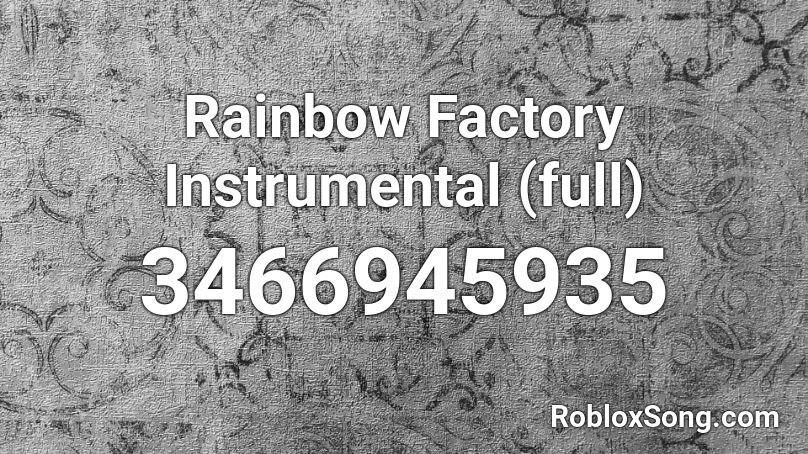 Rainbow Factory Instrumental (full) Roblox ID