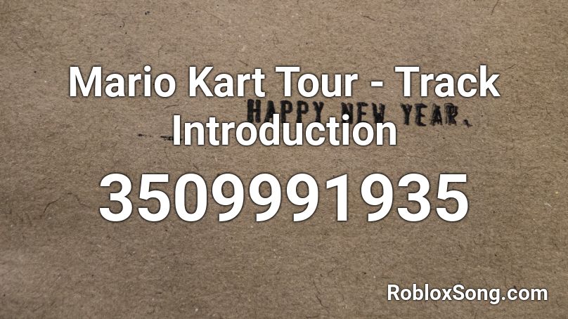 Mario Kart Tour - Track Introduction Roblox ID