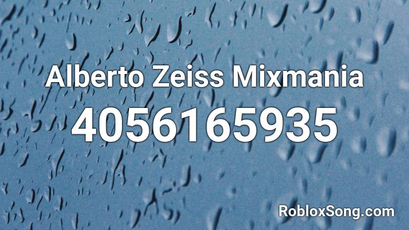 Alberto Zeiss Mixmania Roblox ID