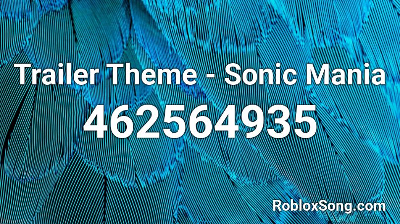 Trailer Theme - Sonic Mania Roblox ID
