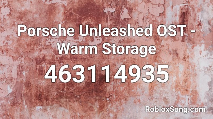 Porsche Unleashed OST - Warm Storage Roblox ID