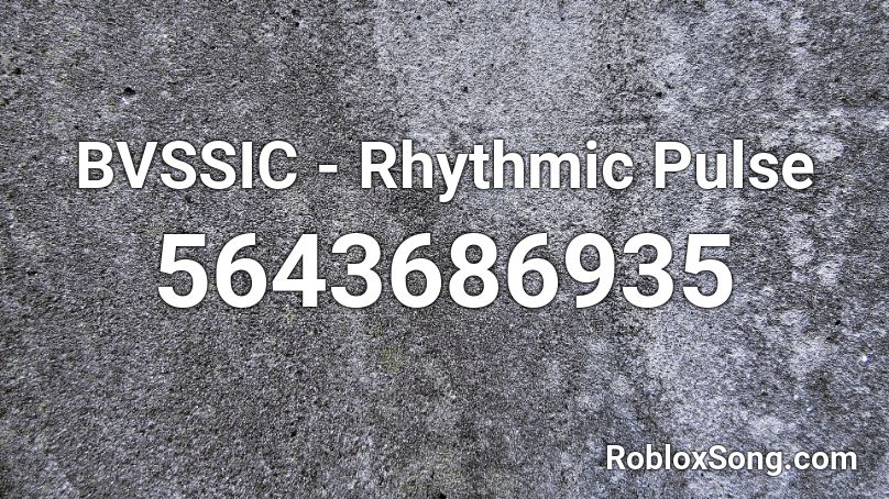BVSSIC - Rhythmic Pulse Roblox ID