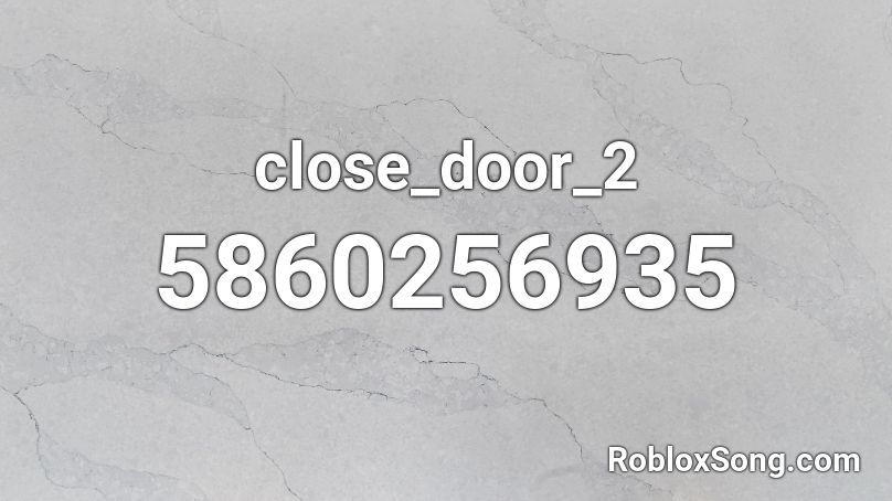 close_door_2 Roblox ID