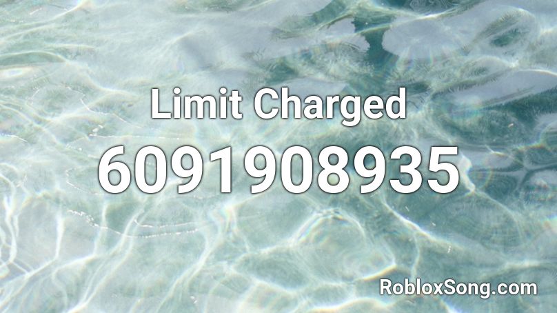 Limit Charged Roblox ID