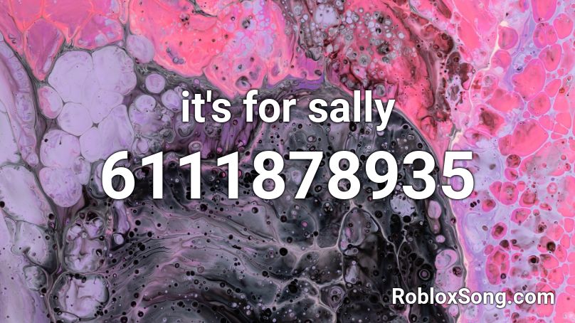 it's for sally Roblox ID