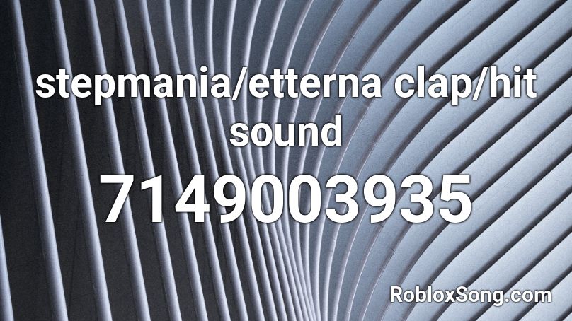 stepmania/etterna clap/hit sound Roblox ID