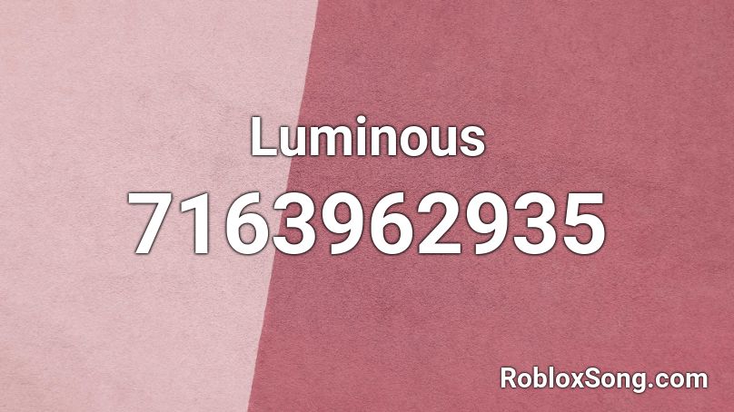 Luminous Roblox ID