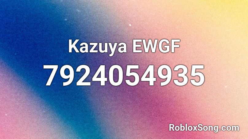 Kazuya EWGF Roblox ID
