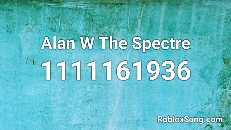 Alan W The Spectre  Roblox ID