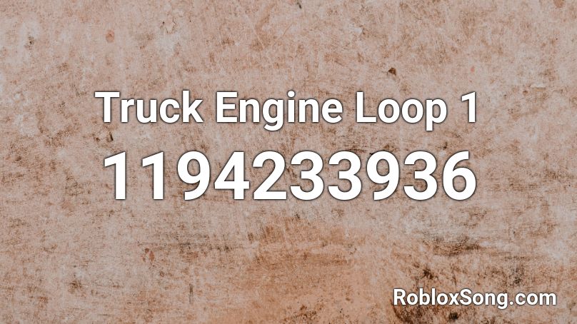 Truck Engine Loop 1 Roblox ID