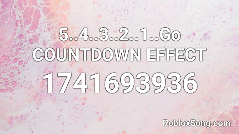 5 4 3 2 1 Go Countdown Effect Roblox Id Roblox Music Codes - rocket launch countdown roblox