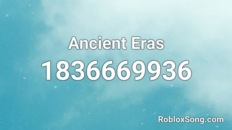 Ancient Eras Roblox ID