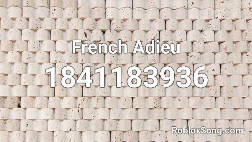 French Adieu Roblox ID