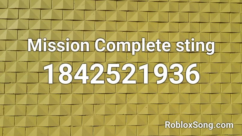 Mission Complete sting Roblox ID