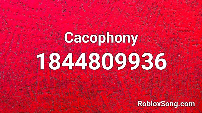 Cacophony Roblox ID