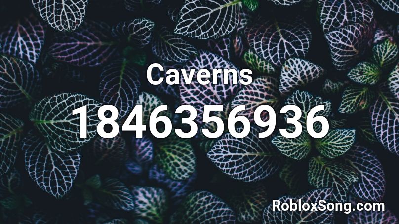 Caverns Roblox ID