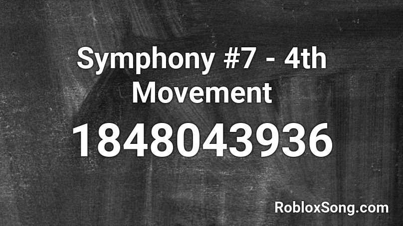 Symphony #7 - 4th Movement Roblox ID