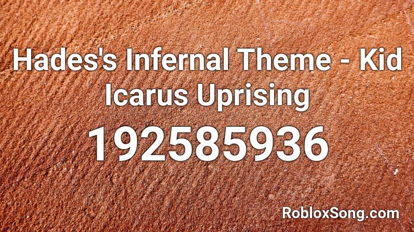 Hades's Infernal Theme - Kid Icarus Uprising Roblox ID