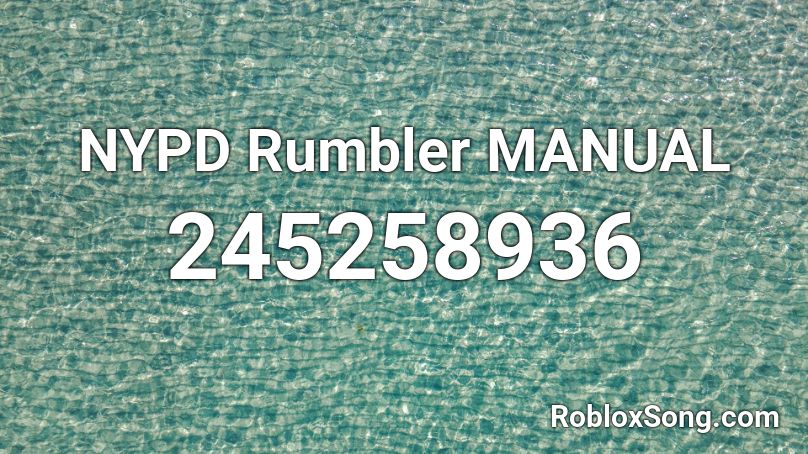 NYPD Rumbler MANUAL Roblox ID