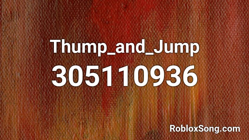 Thump_and_Jump Roblox ID