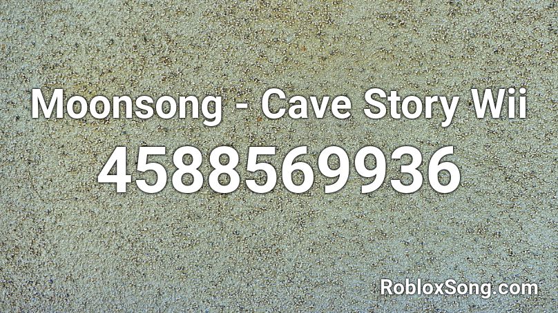 Moonsong - Cave Story Wii Roblox ID