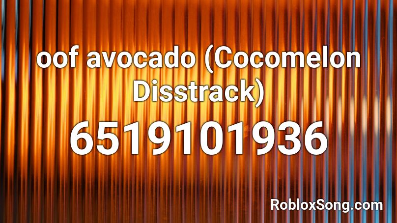 Oof Avocado Cocomelon Disstrack Roblox Id Roblox Music Codes - the oof song roblox id