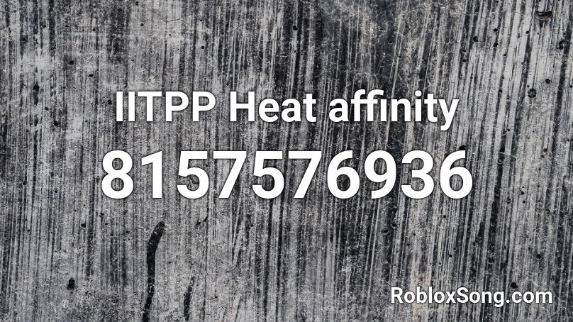 IITPP Heat affinity Roblox ID
