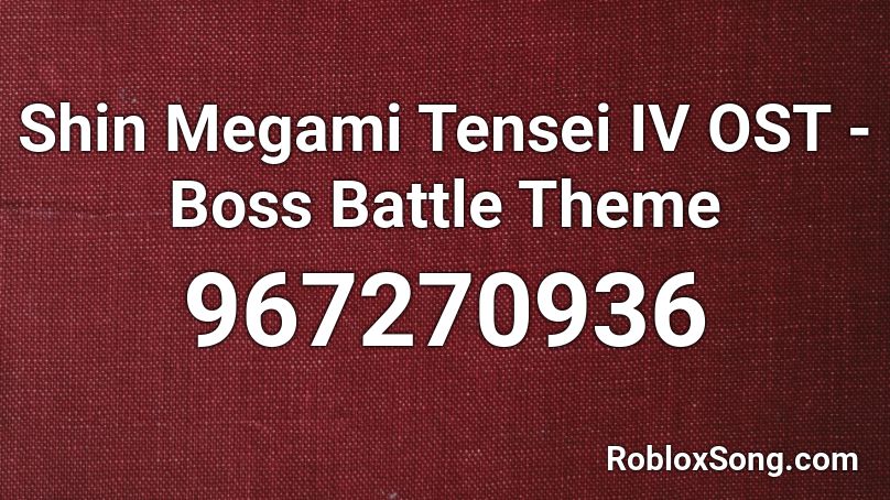 Shin Megami Tensei IV OST - Boss Battle Theme Roblox ID