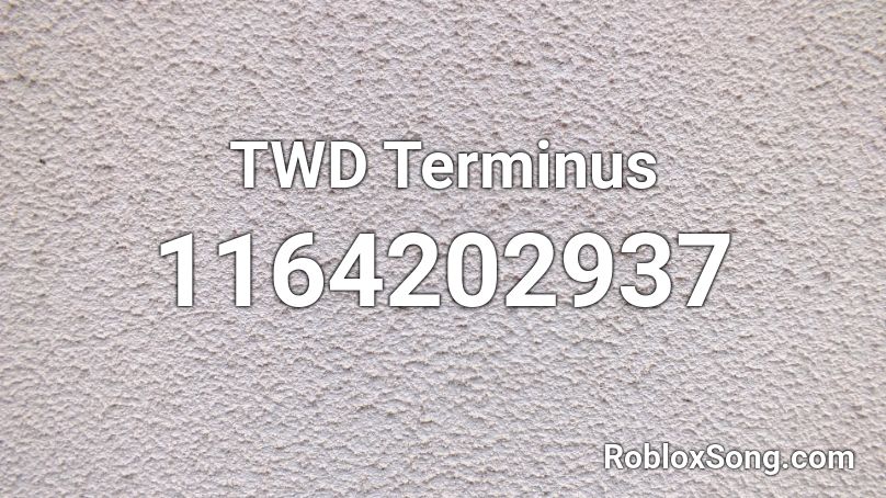 TWD Terminus  Roblox ID