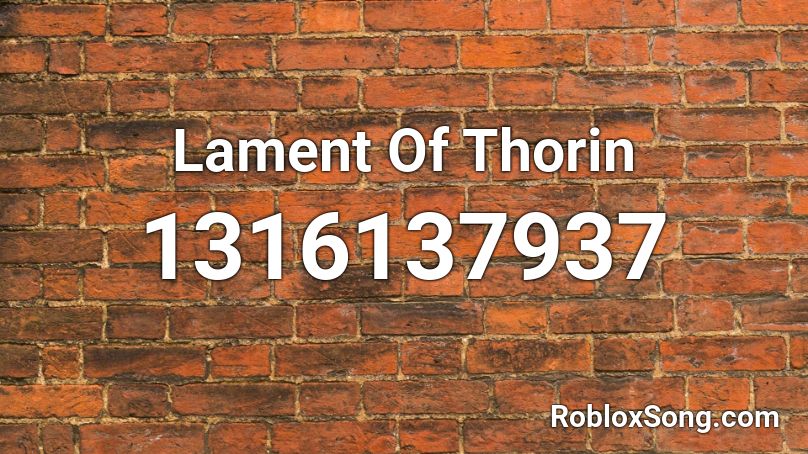Lament Of Thorin Roblox ID