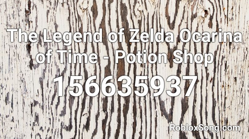 The Legend Of Zelda Ocarina Of Time Potion Shop Roblox Id Roblox Music Codes - ocarina of time roblox song shop