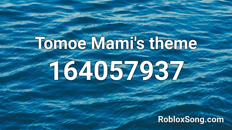 Tomoe Mami's theme Roblox ID