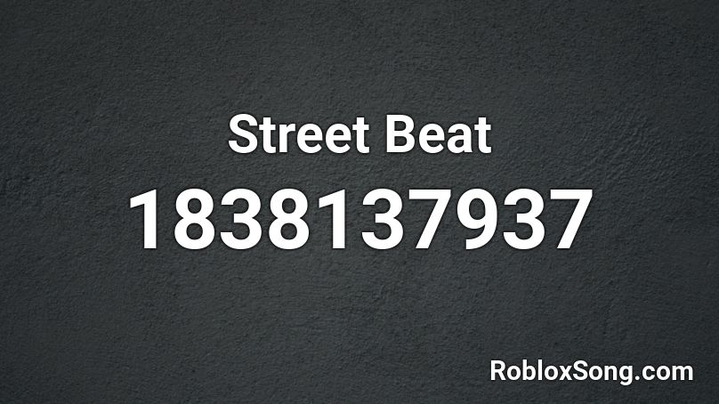 Street Beat Roblox ID