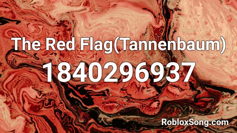 The Red Flag(Tannenbaum) Roblox ID